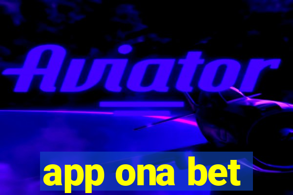 app ona bet
